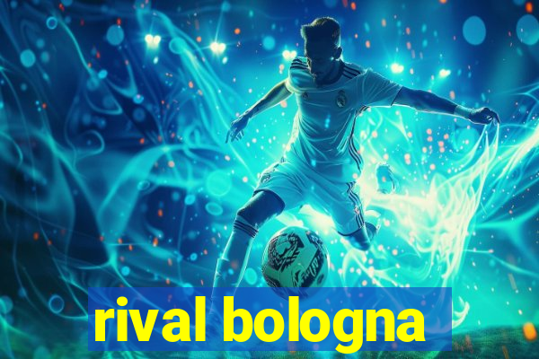 rival bologna